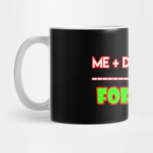 Me+dog=love forever Mug